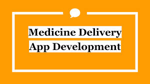 Reliable Medicine Delivery App Development Company for Business Growth
